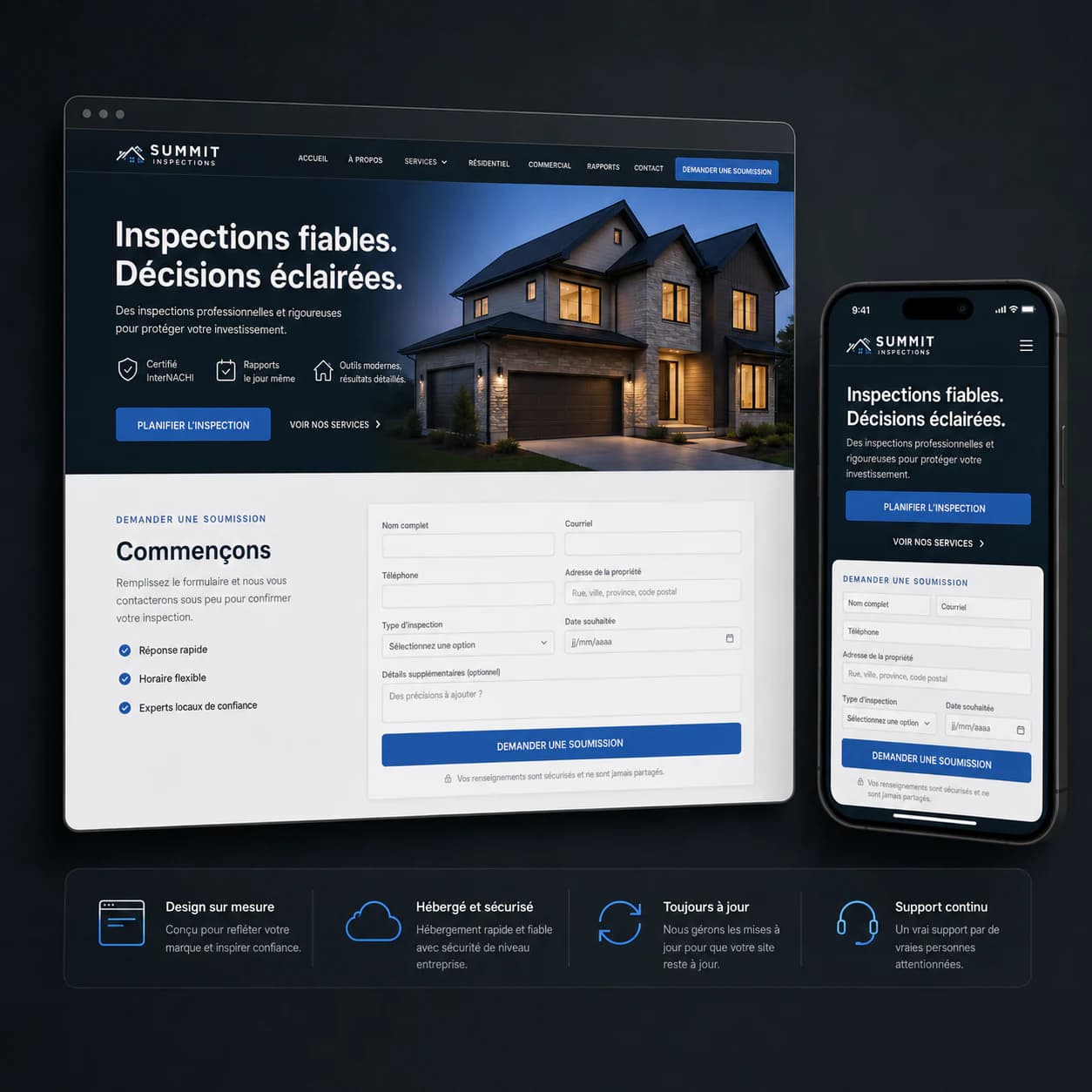 Site web d’une entreprise d’inspection en bâtiment, sur ordinateur et sur téléphone : une bannière « Inspections fiables. Décisions éclairées. », un formulaire de demande de soumission réclamant l’adresse de la propriété, le type d’inspection et la date souhaitée, et une rangée de garanties — design sur mesure, hébergement sécurisé, toujours à jour, support continu.